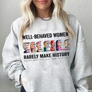 Gildan Gray Graphic Well-Behaved Women Rarely Make History Crewneck Sweater